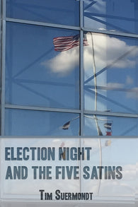 Election Night and the Five Satins