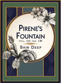 Skin Deep: Pirene's Fountain 2017