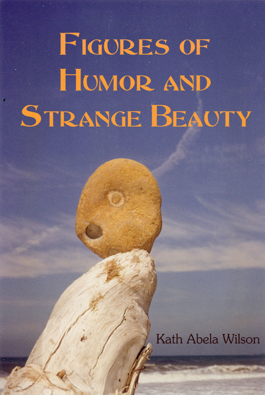Figures of Humor and Strange Beauty